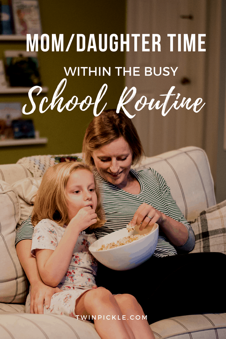 Mom/daughter time within the back to school routine