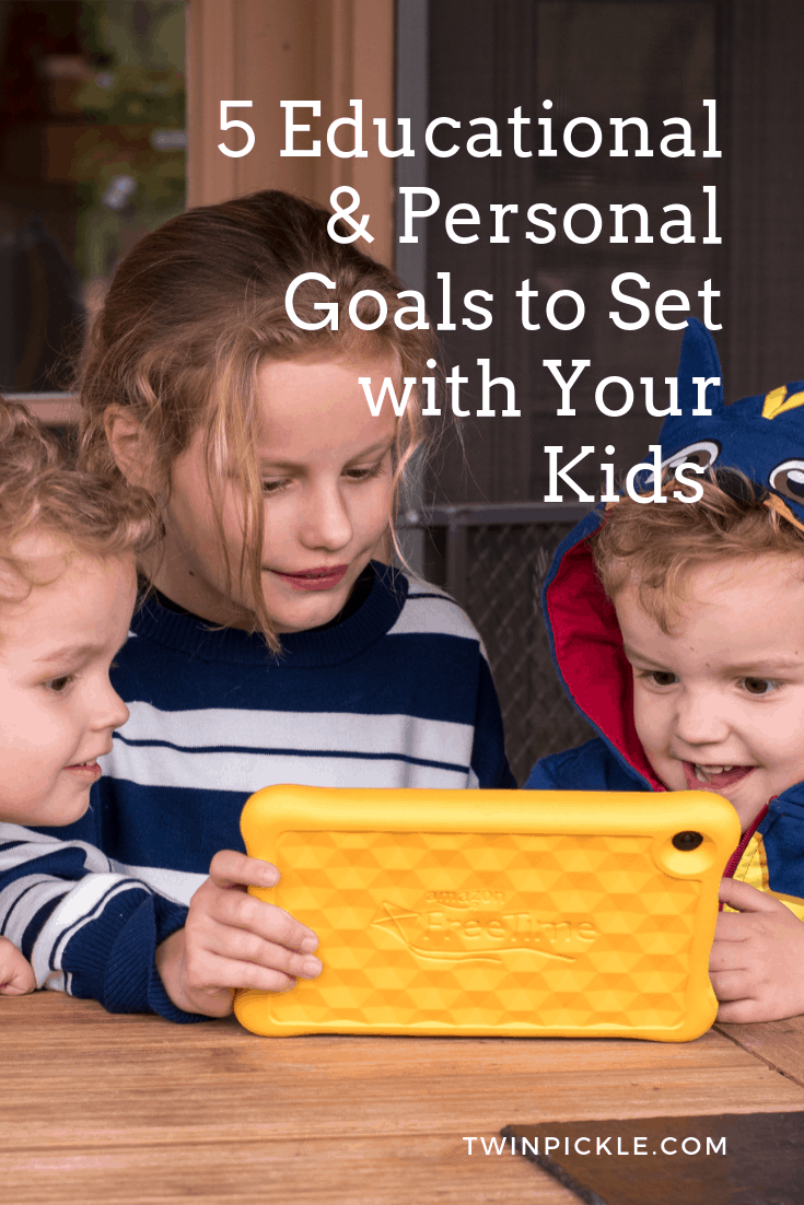 5 Educational & Personal Goals to Set with Your Kids - TwinPickle